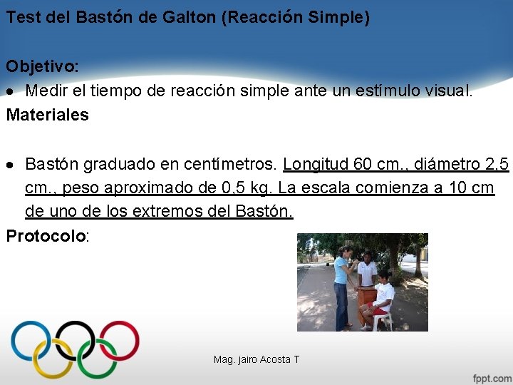 Test del Bastón de Galton (Reacción Simple) Objetivo: Medir el tiempo de reacción simple