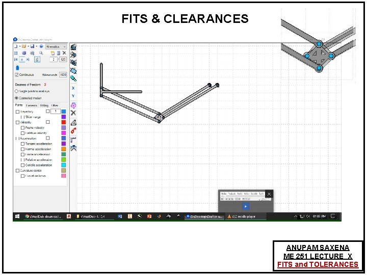 FITS & CLEARANCES ANUPAM SAXENA ME 251 LECTURE X FITS and TOLERANCES FITS & CLEARANCES ANUPAM SAXENA ME 251 LECTURE X FITS and TOLERANCES