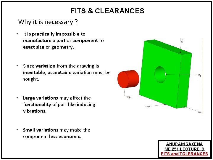 FITS & CLEARANCES Why it is necessary ? • It is practically impossible to FITS & CLEARANCES Why it is necessary ? • It is practically impossible to
