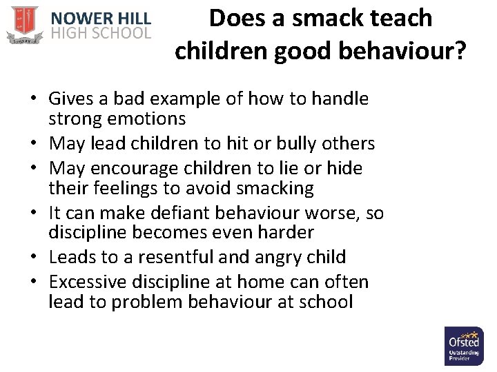 Does a smack teach children good behaviour? • Gives a bad example of how