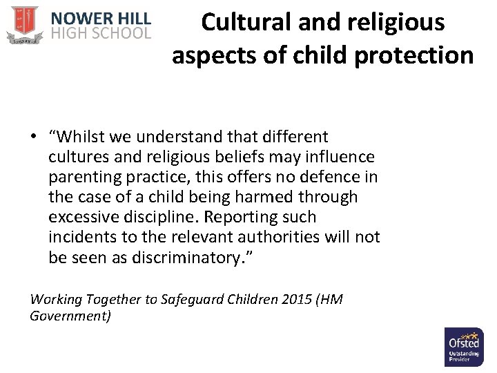 Cultural and religious aspects of child protection • “Whilst we understand that different cultures