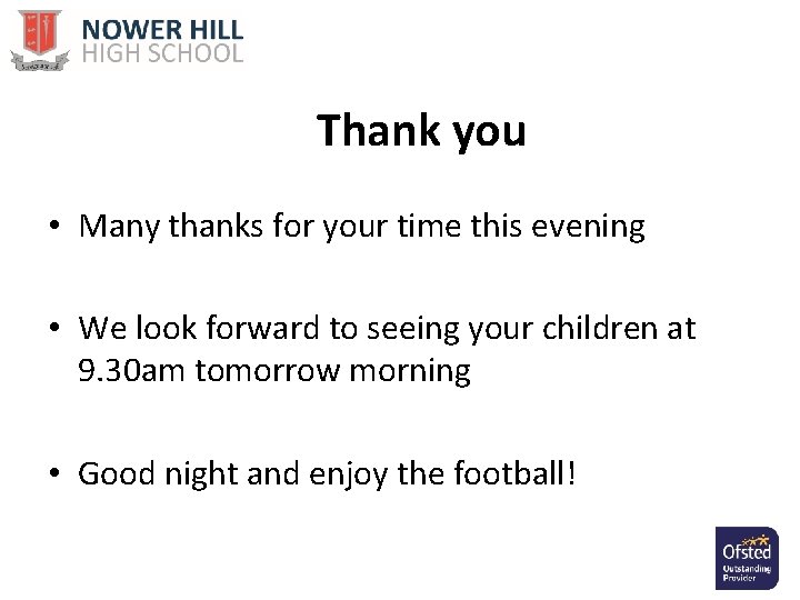 Thank you • Many thanks for your time this evening • We look forward