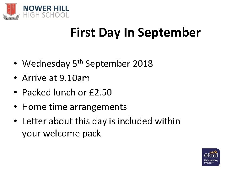 First Day In September • • • Wednesday 5 th September 2018 Arrive at
