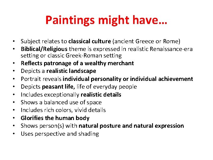 Paintings might have… • Subject relates to classical culture (ancient Greece or Rome) •