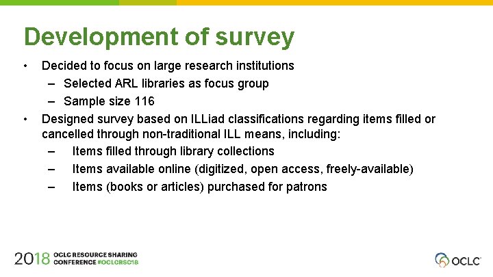 Development of survey • • Decided to focus on large research institutions – Selected