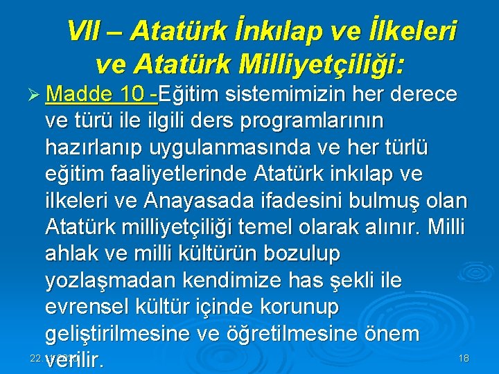  VII – Atatürk İnkılap ve İlkeleri ve Atatürk Milliyetçiliği: Ø Madde 10 -Eğitim