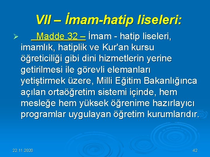  VII – İmam-hatip liseleri: Ø Madde 32 – İmam - hatip liseleri, imamlık,