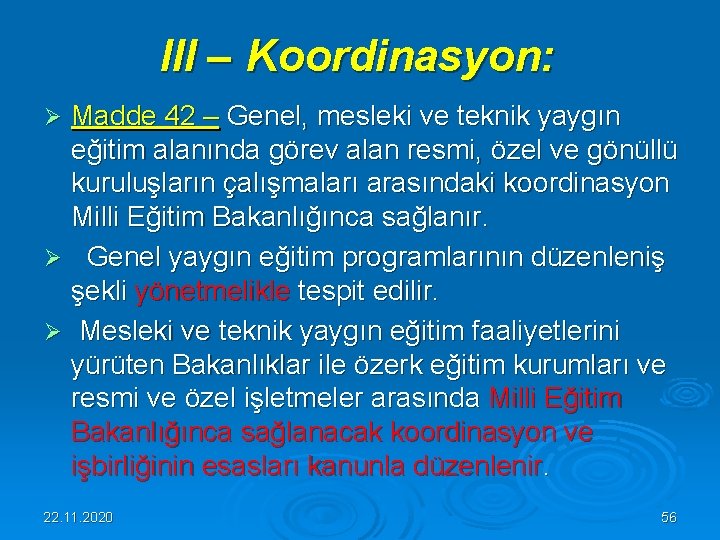 III – Koordinasyon: Madde 42 – Genel, mesleki ve teknik yaygın eğitim alanında görev