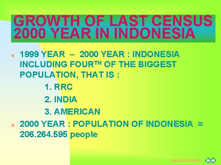 GROWTH OF LAST CENSUS 2000 YEAR IN INDONESIA n n 1999 YEAR – 2000