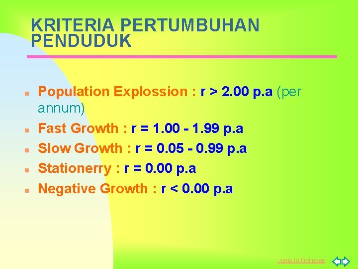 KRITERIA PERTUMBUHAN PENDUDUK n n n Population Explossion : r > 2. 00 p.