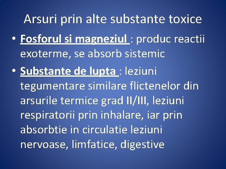Arsuri prin alte substante toxice • Fosforul si magneziul : produc reactii exoterme, se