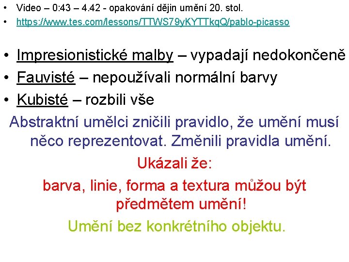  • Video – 0: 43 – 4. 42 - opakování dějin umění 20.