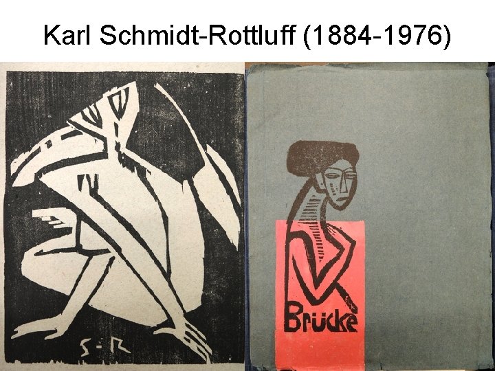 Karl Schmidt-Rottluff (1884 -1976) 