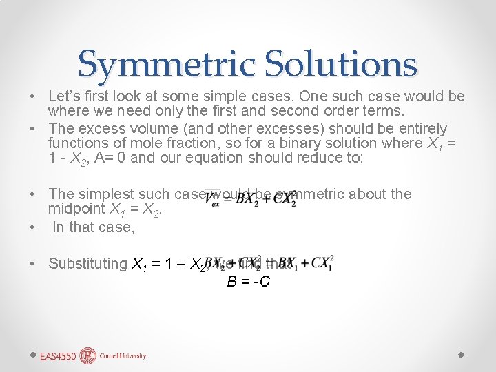 Symmetric Solutions • Let’s first look at some simple cases. One such case would