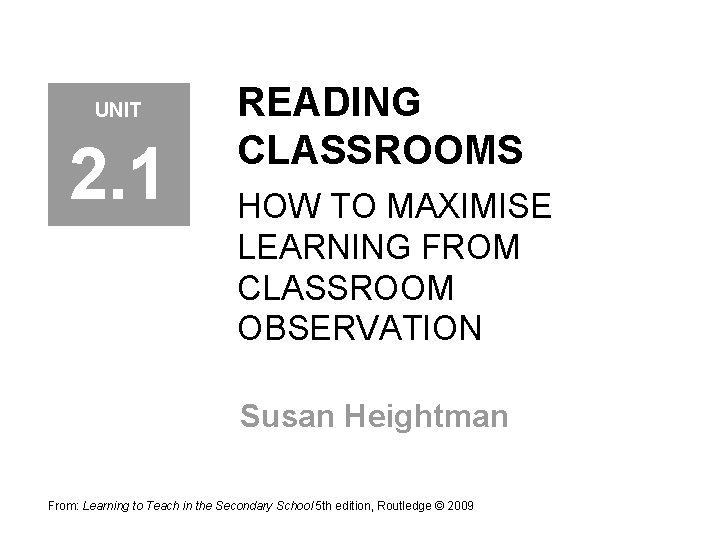 UNIT 2 1 READING CLASSROOMS HOW TO MAXIMISE