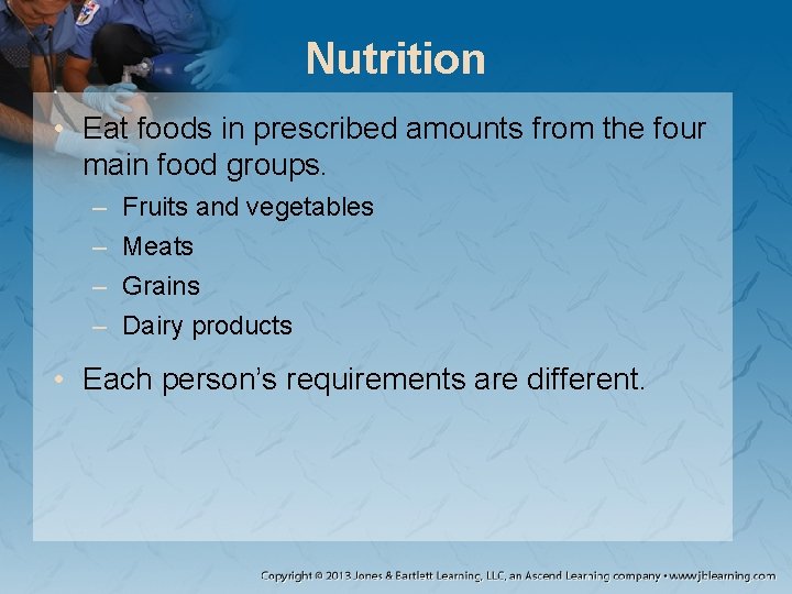 Nutrition • Eat foods in prescribed amounts from the four main food groups. – Nutrition • Eat foods in prescribed amounts from the four main food groups. –