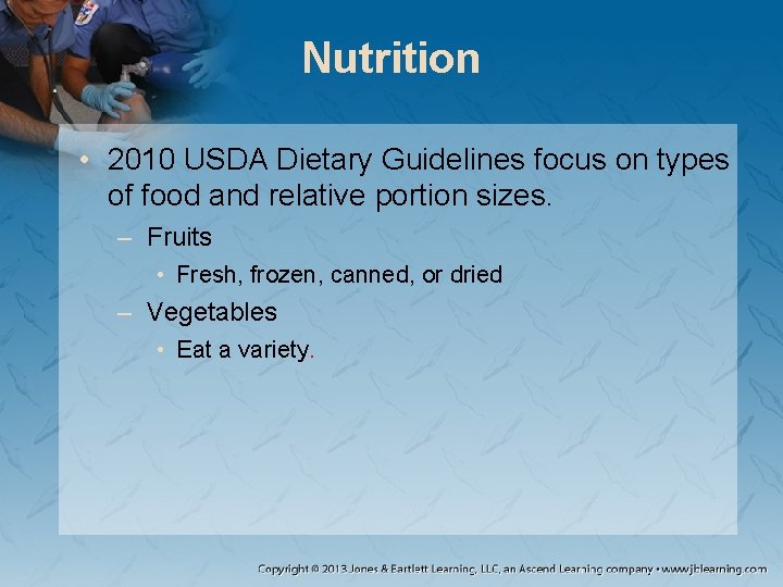 Nutrition • 2010 USDA Dietary Guidelines focus on types of food and relative portion Nutrition • 2010 USDA Dietary Guidelines focus on types of food and relative portion