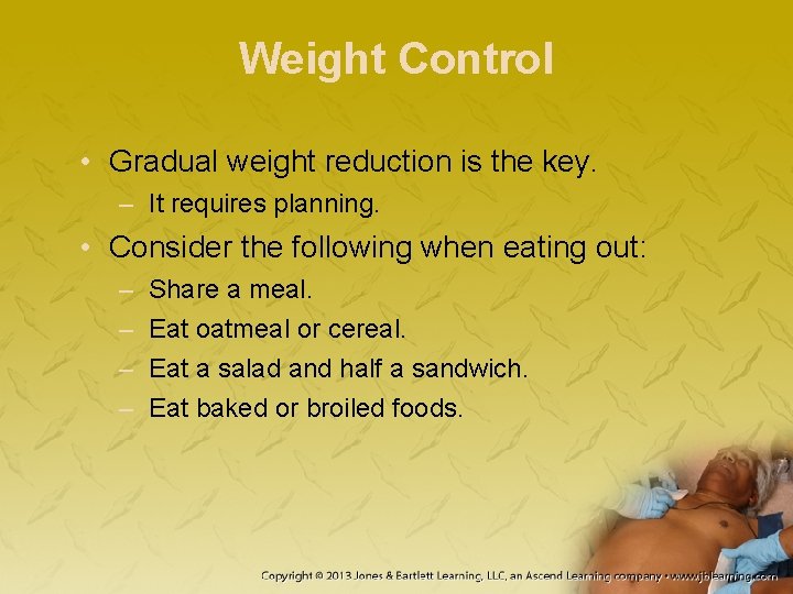 Weight Control • Gradual weight reduction is the key. – It requires planning. • Weight Control • Gradual weight reduction is the key. – It requires planning. •