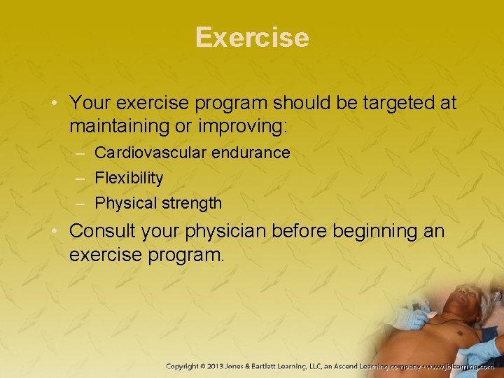 Exercise • Your exercise program should be targeted at maintaining or improving: – Cardiovascular Exercise • Your exercise program should be targeted at maintaining or improving: – Cardiovascular