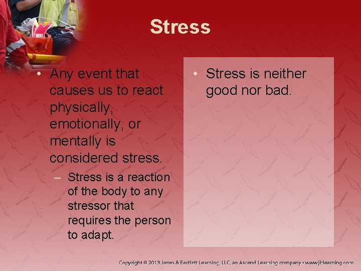Stress • Any event that causes us to react physically, emotionally, or mentally is Stress • Any event that causes us to react physically, emotionally, or mentally is
