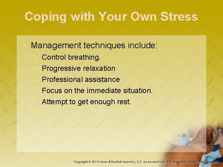 Coping with Your Own Stress • Management techniques include: – – – Control breathing. Coping with Your Own Stress • Management techniques include: – – – Control breathing.