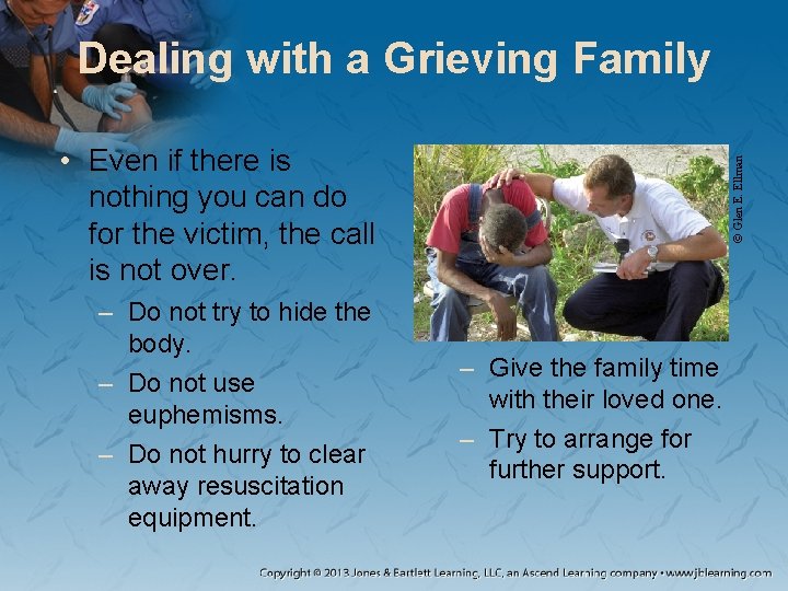 Dealing with a Grieving Family – Do not try to hide the body. – Dealing with a Grieving Family – Do not try to hide the body. –