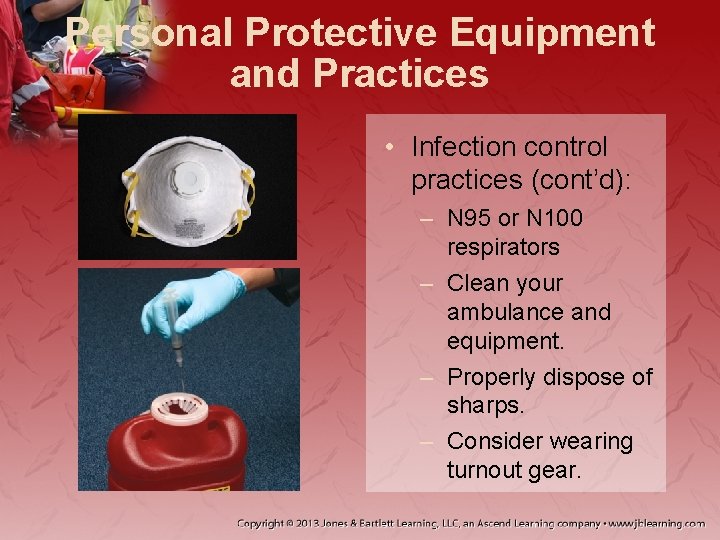 Personal Protective Equipment and Practices • Infection control practices (cont’d): – N 95 or Personal Protective Equipment and Practices • Infection control practices (cont’d): – N 95 or