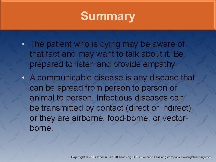 Summary • The patient who is dying may be aware of that fact and Summary • The patient who is dying may be aware of that fact and
