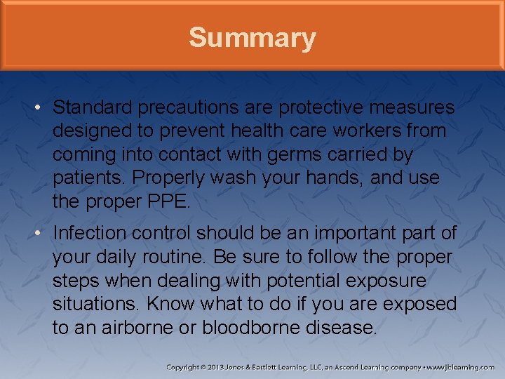 Summary • Standard precautions are protective measures designed to prevent health care workers from Summary • Standard precautions are protective measures designed to prevent health care workers from