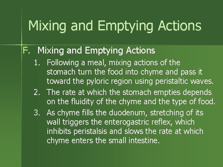 Mixing and Emptying Actions F. Mixing and Emptying Actions 1. Following a meal, mixing