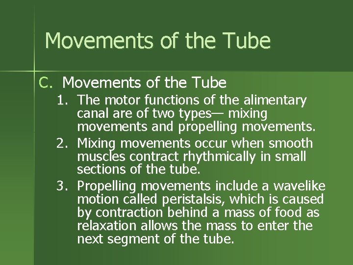 Movements of the Tube C. Movements of the Tube 1. The motor functions of