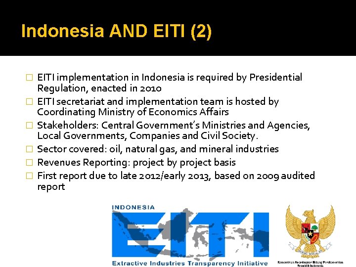 Indonesia AND EITI (2) � � � EITI implementation in Indonesia is required by