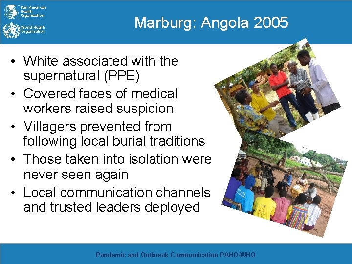Pan American Health Organization World Health Organization Marburg: Angola 2005 • White associated with