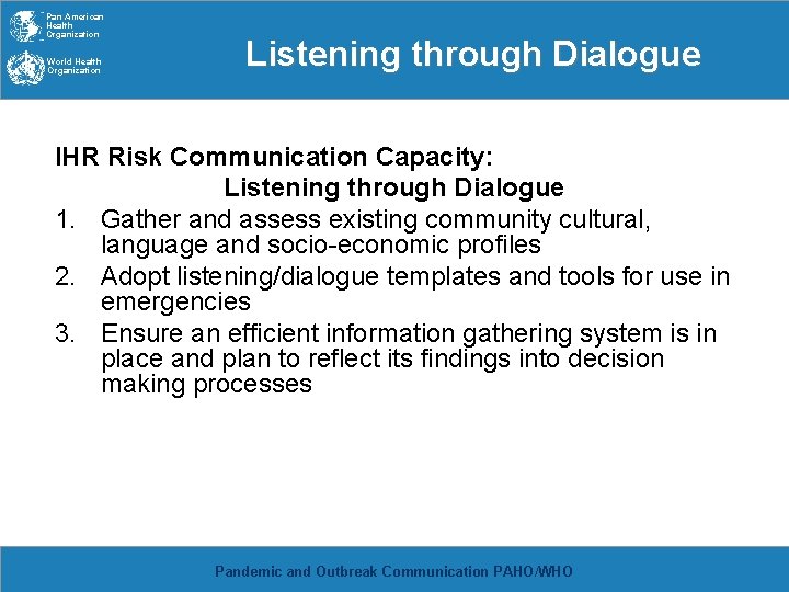 Pan American Health Organization World Health Organization Listening through Dialogue IHR Risk Communication Capacity: