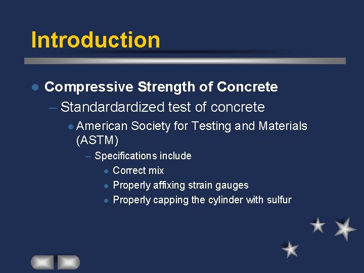 Introduction l Compressive Strength of Concrete – Standardardized test of concrete l American Society