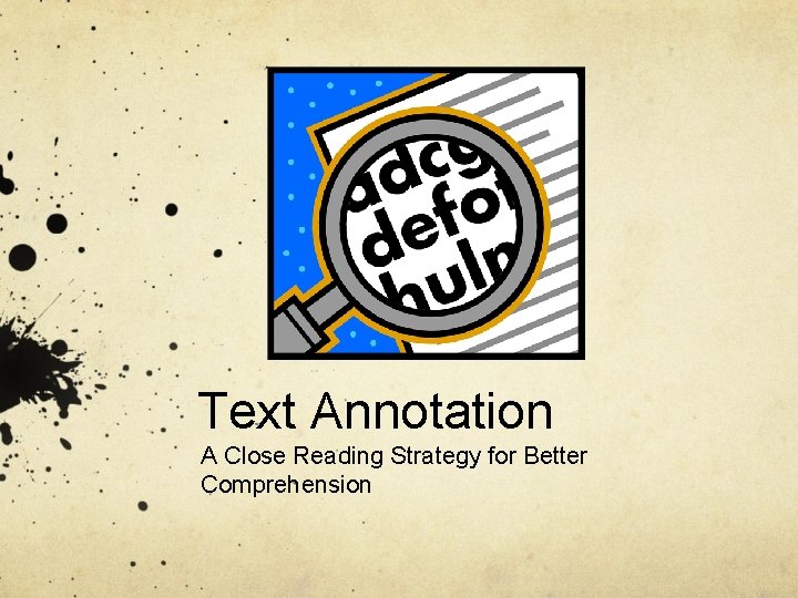 Text Annotation A Close Reading Strategy for Better Comprehension 