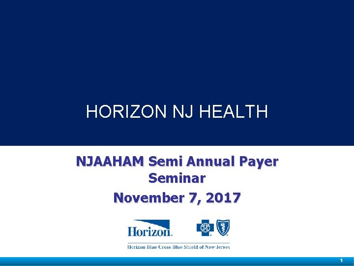 www. horizon. NJhealth. com Horizon NJ Health HORIZON NJ HEALTH NJAAHAM Semi Annual Payer