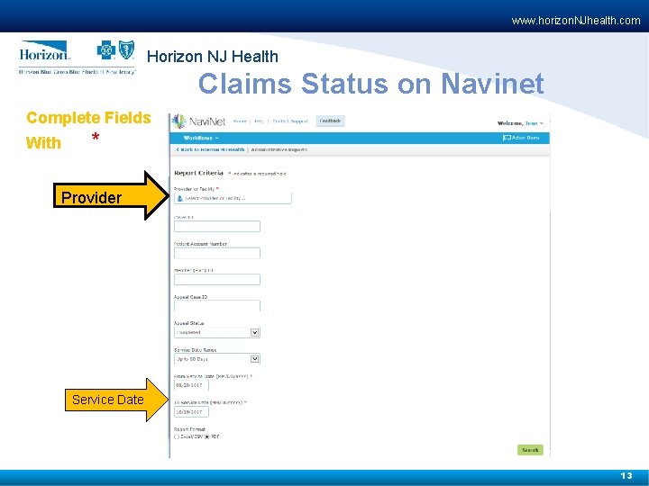 www. horizon. NJhealth. com Horizon NJ Health Claims Status on Navinet Complete Fields With