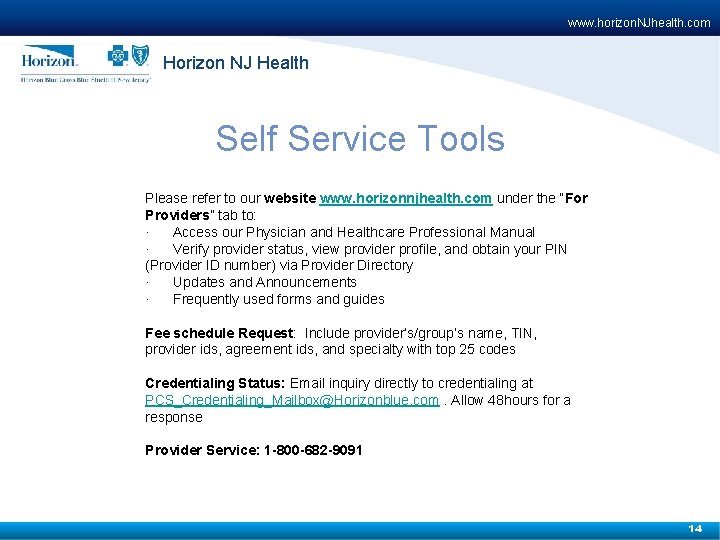 www. horizon. NJhealth. com Horizon NJ Health Self Service Tools Please refer to our