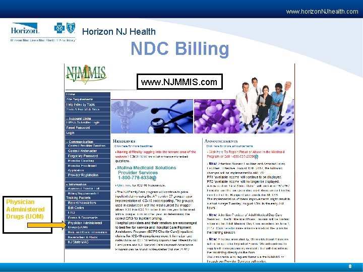 www. horizon. NJhealth. com Horizon NJ Health NDC Billing www. NJMMIS. com Physician Administered