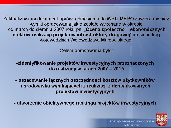 Zaktualizowany dokument oprócz odniesienia do WPI i MRPO zawiera również wyniki opracowania jakie zostało