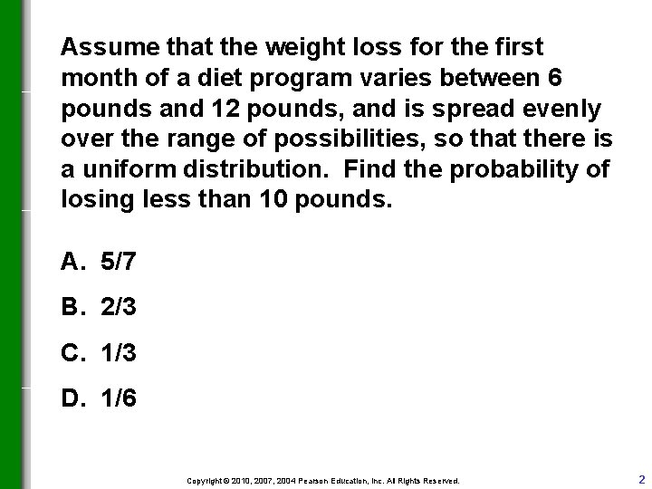 Assume that the weight loss for the first month of a diet program varies Assume that the weight loss for the first month of a diet program varies