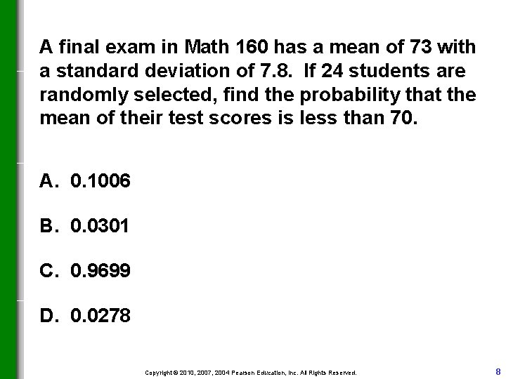 A final exam in Math 160 has a mean of 73 with a standard A final exam in Math 160 has a mean of 73 with a standard