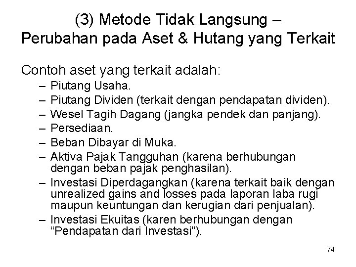 (3) Metode Tidak Langsung – Perubahan pada Aset & Hutang yang Terkait Contoh aset