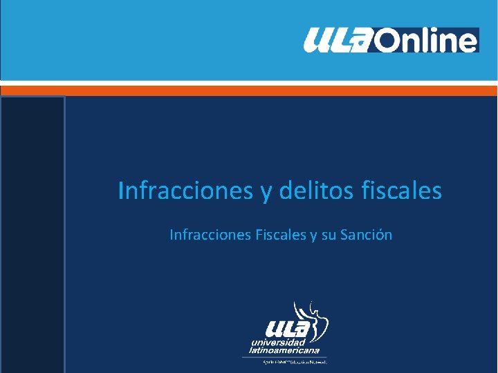 Infracciones y delitos fiscales Infracciones Fiscales y su Sanción 