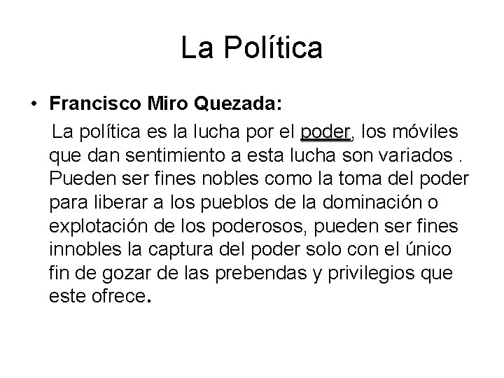 La Política • Francisco Miro Quezada: La política es la lucha por el poder,