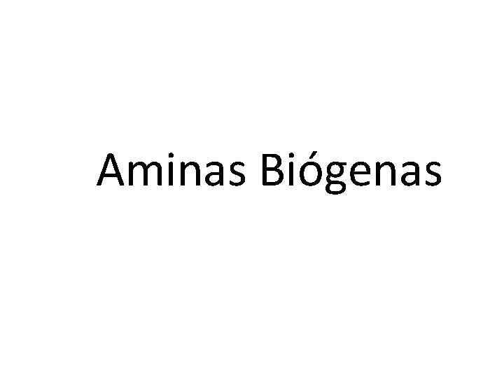 Aminas Biógenas 