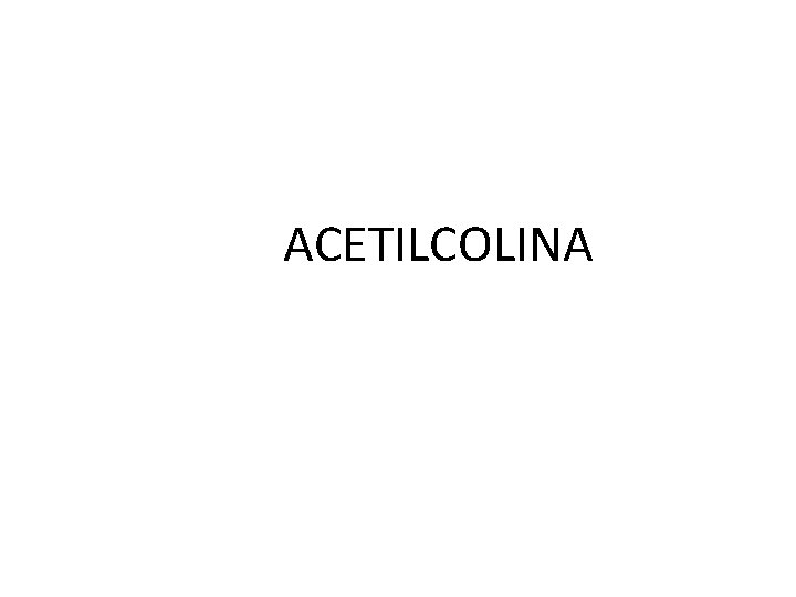 ACETILCOLINA 