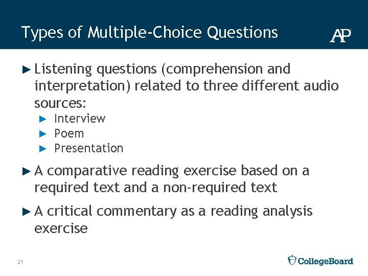 Types of Multiple-Choice Questions ► Listening questions (comprehension and interpretation) related to three different