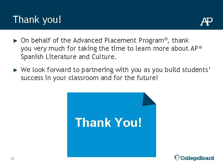 Thank you! ► On behalf of the Advanced Placement Program®, thank you very much